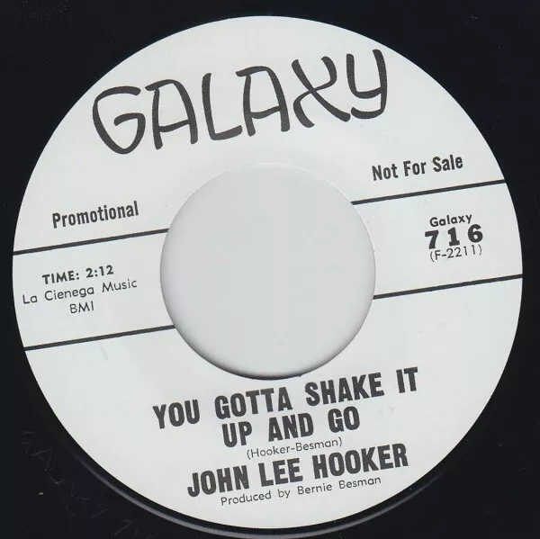 7" RE. Genius 1963 R&B JOHN LEE HOOKER You Gotta Shake It Up And Go GALAXY HEAR