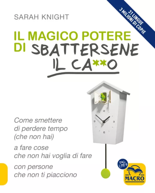 Il magico potere di sbattersene il ca**o - LIBRO