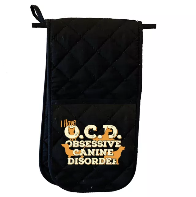 I Have Ocd Obsessive Canine Disorder Funny Novelty  Double Oven Gloves Mitts