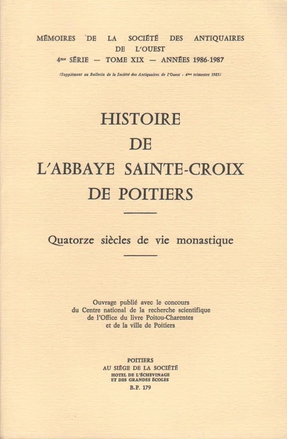 HISTOIRE DE L'ABBAYE SainteCroix De Poitiers Par EdmondRené Labande S