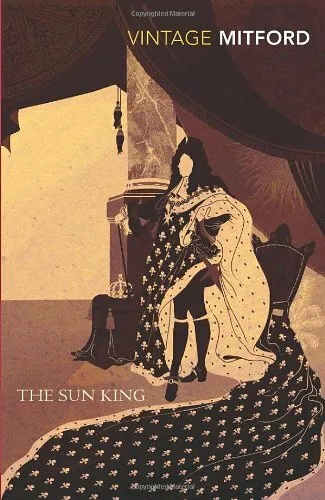 The Sun King (Vintage Classics)-Nancy Mitford, Stella Tillyard