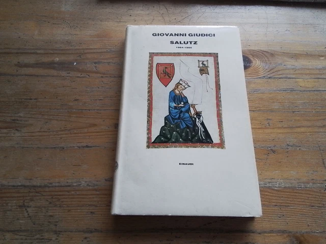 Giovanni Giudici, Salutz 1984-1986. , Einaudi, 1986, RC17l23
