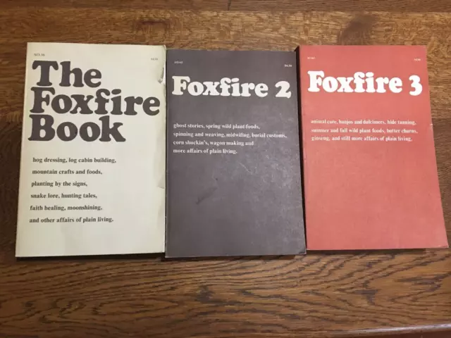 The Foxfire Books Vol 1-3 1972 Eliot Wigginton Homesteading Survival Prep 1 2 3