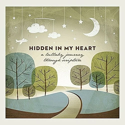Scripture Lullabies - Hidden In My Heart (Lullaby Journey Through Scripture) Vol