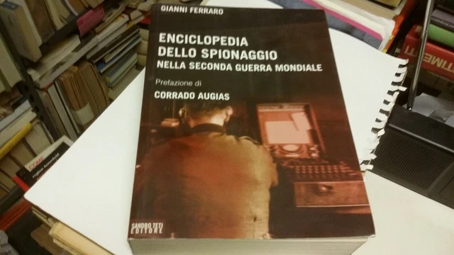 Enciclopedia dello spionaggio nella Seconda guerra mondiale, G. Ferraro, 13g22 Enciclopedia dello spionaggio nella Seconda guerra mondiale, G. Ferraro, 13g22