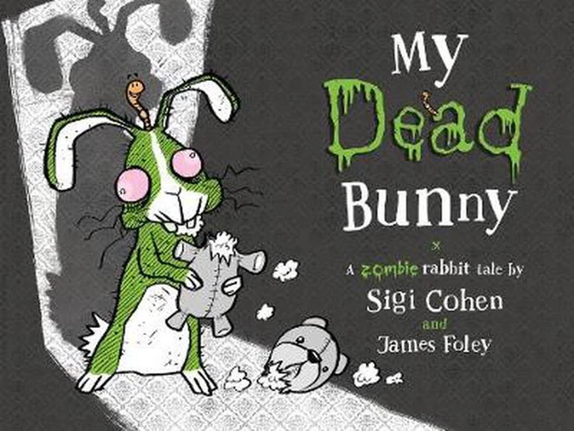My Dead Bunny: A Zombie Rabbit Tale by Sigi Cohen (English) Paperback Book