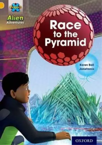 Karen Ball Project X: Alien Adventures: Gold: Race To The Pyramid (Poche)