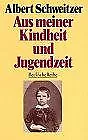 Aus meiner Kindheit und Jugendzeit von Albert Schweitzer | Buch | Zustand gut