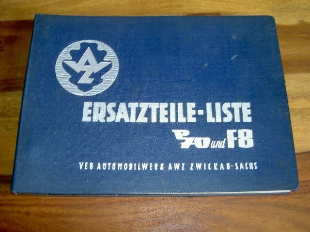 DDR --- Ersatzteil- Liste P 70 und F 8 --- VEB  Automobilwerk Zwickau ( Sachs )