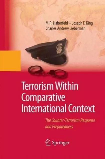 Terrorism Within Comparative International Context: The Counter-Terrorism Respon