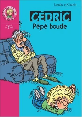 Cédric : Pépé boude