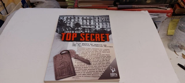 De Risio C. - Top Secret. Le Carte Segrete Del Generale Amé, 9l25 De Risio C. - Top Secret. Le Carte Segrete Del Generale Amé, 9l25