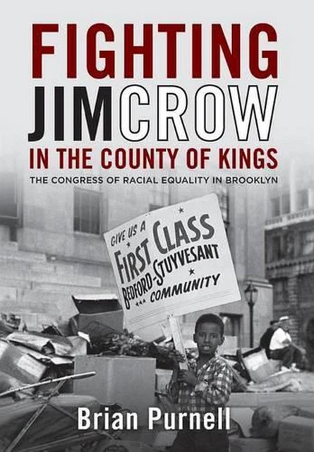 Fighting Jim Crow in the County of Kings: The Congress of Racial Equality in Bro