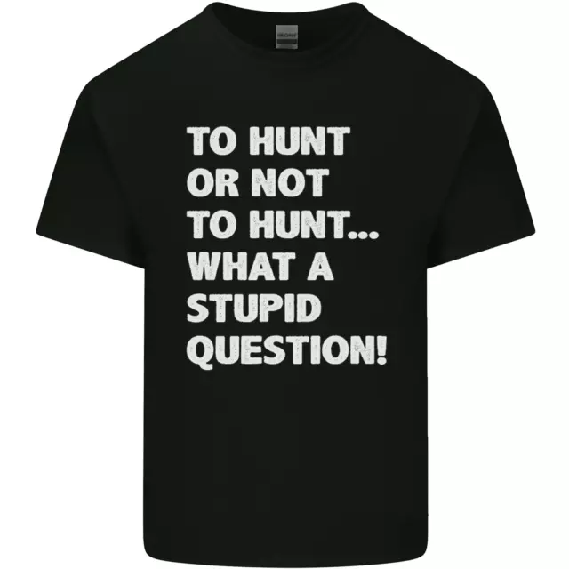 Cacciare o non cacciare? T-shirt bambini What a Stupid Question