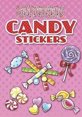 Glitter Candy Stickers (Dover Little Activity Books Stickers)   T42