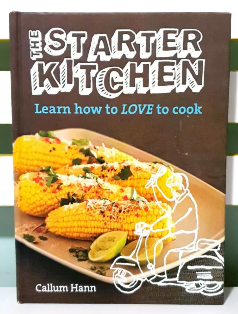 The Starter Kitchen: Learn How to Love to Cook! HC Book by Callum Hann!