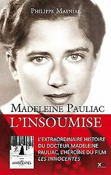 Madeleine Pauliac : L'insoumise de Maynial, Philippe | Livre | état bon