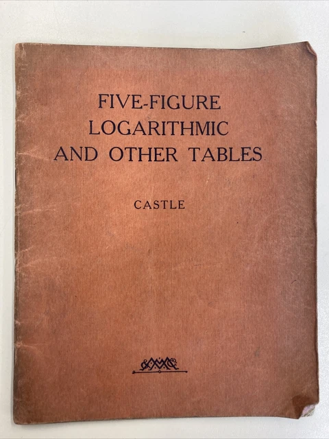 FIVE FIGURE LOGARITHMIC And Other Tables Frank Castle Macmillan 1965 ...