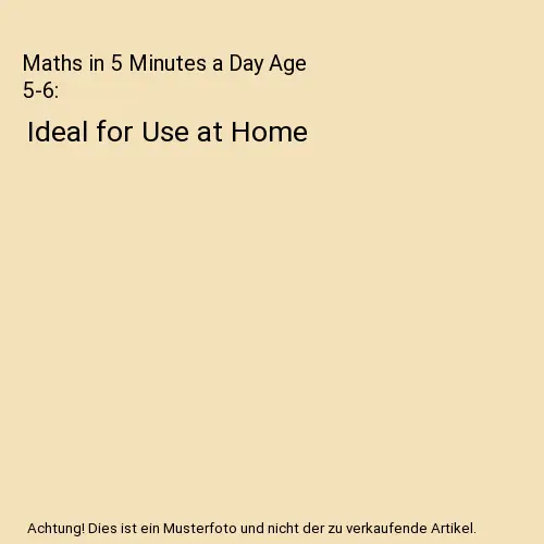 Maths in 5 Minutes a Day Age 5-6: Ideal for Use at Home, Collins KS1