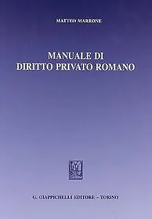 Manuale di diritto privato romano von Marrone, Matteo | Buch | Zustand sehr gut