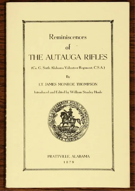 Reminiscences of the Autauga Rifles 6th Alabama Volunteer Regiment Civil War
