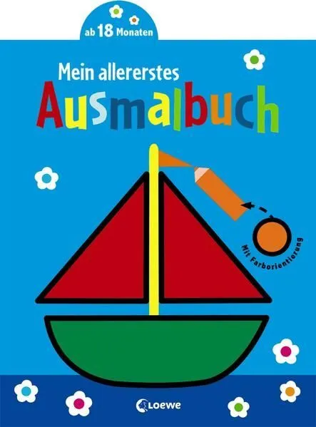 Mein allererstes Ausmalbuch (Boot): Malbuch für Kinder ab 1 Jahr / 18 Monate / 2