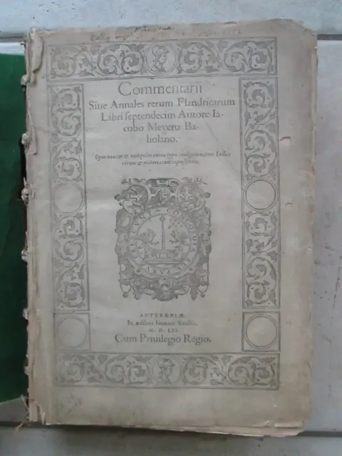 Jacques de MEYER : COMMENTARII SIVE ANNALES RERUM FLANDRICARUM, 1561. 2