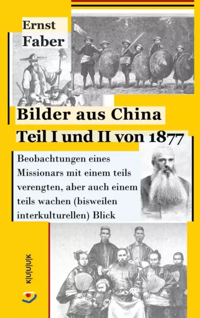 Ernst Faber Bilder aus China Teil I und II von 1877