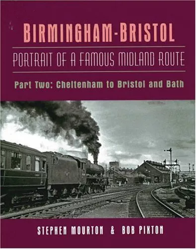 Birmingham-Bristol Portrait of a Famous Midland Route Part 2: Ch