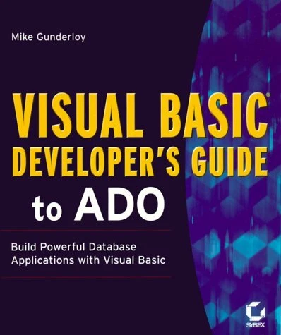 VISUAL BASIC DEVELOPER'S GUIDE TO ADO By Mike Gunderloy **Mint Condition**