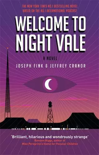 Welcome to Night Vale: A Novel, Jeffrey Cranor,Joseph Fink, New,