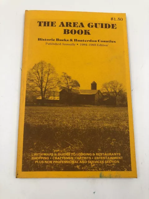 The Area Guide Book Historic Bucks & Hunterdon County - 1984 - 1985 Edition