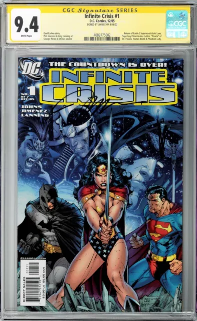 Infinite Crisis #1 CGC SS 9.4 (Dec 2005, DC) Geoff Johns Story Signed by Jim Lee