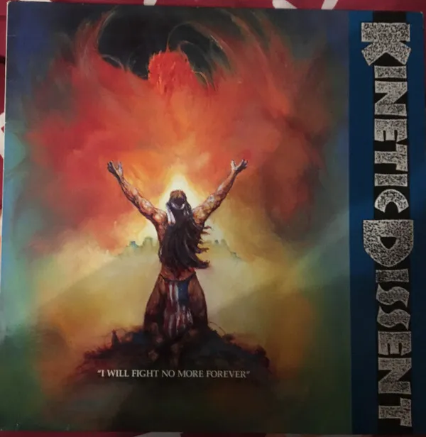 Kinetic Dissent - I Will Fight No More Forever Vinyl LP (LP Record, Album)