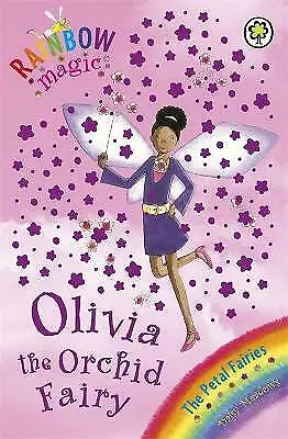 Meadows, Daisy : Olivia The Orchid Fairy: The Petal Fairi FREE Shipping, Save £s