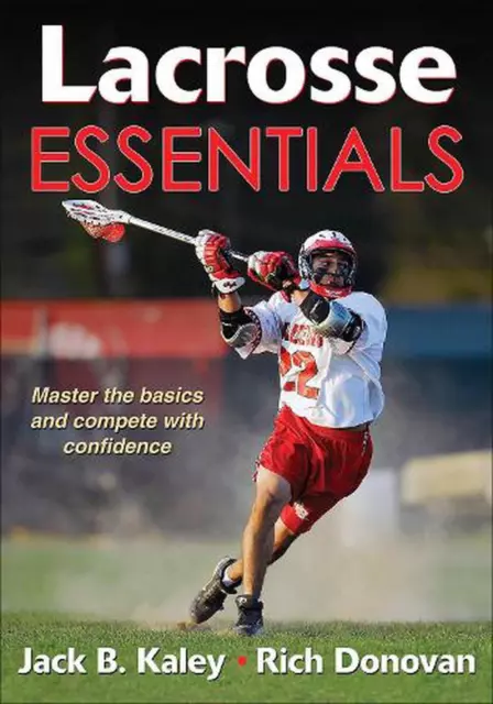 Lacrosse Essentials by Jack B. Kaley (English) Paperback Book