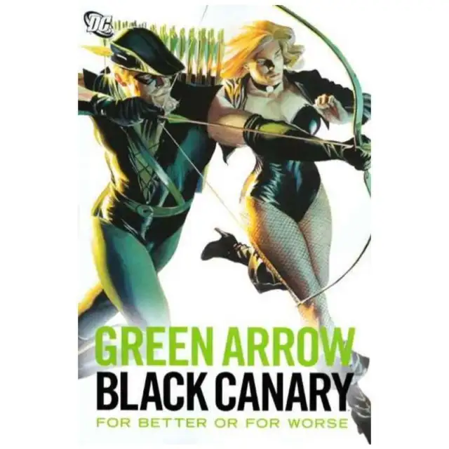 Green Arrow/Black Canary For Better or for Worse TPB #1 in NM +. DC comics [m/