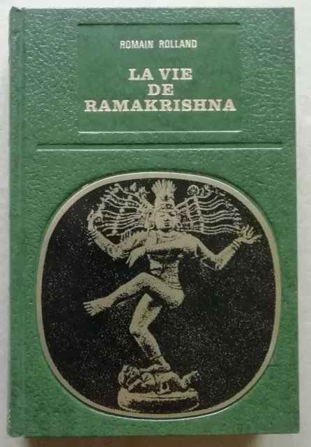 La Vie de Ramakrishna Romain ROLLAND éd Robert Laffont 1975