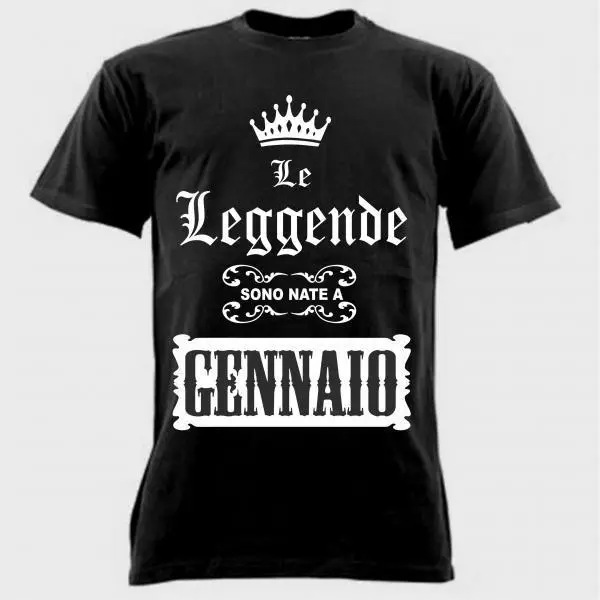 T-shirt uomo donna scritta leggende  nate GENNAIO compleanno anno nera bianca