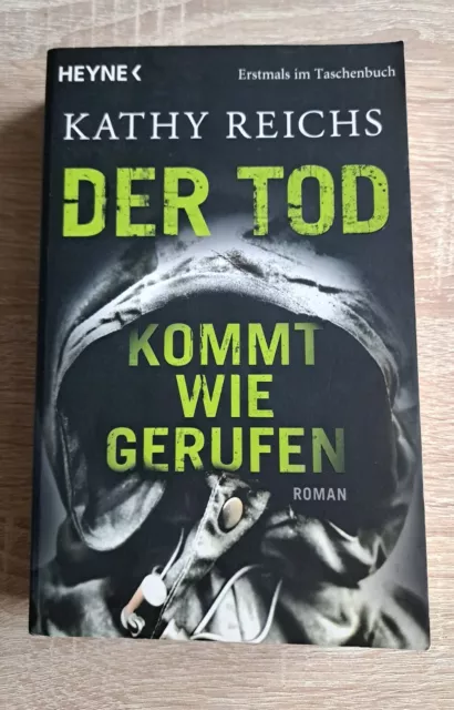 Kathy Reichs : Der Tod kommt wie gerufen : Roman *Heyne-Verlag* TB