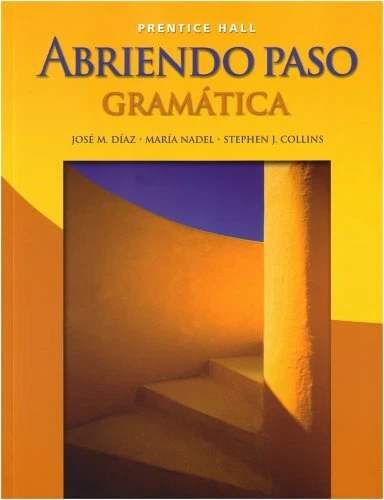 ABRIENDO PASO: GRAMATICA, STUDENT EDITION By Jose M. Diaz & Maria Nadel *VG+*