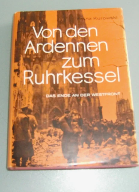 VON DEN ARDENNEN zum Ruhrkessel Franz Kurowski EUR 6,00 - PicClick DE