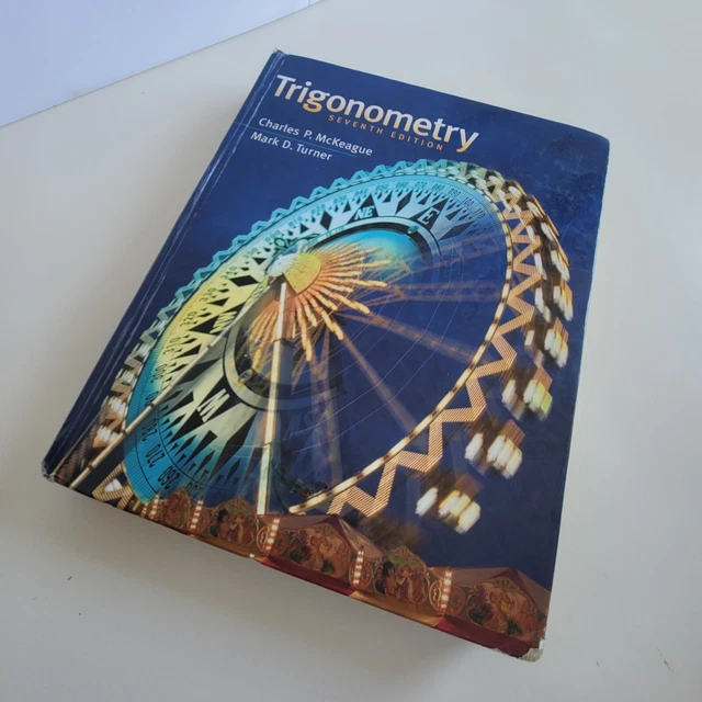 Trigonometry Ser.: Trigonometry by Mark D. Turner and Charles P. McKeague 2012