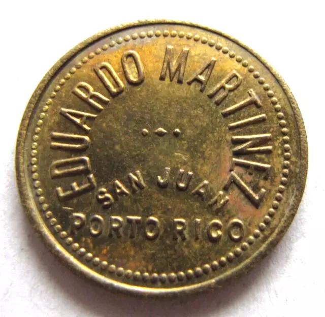 Puerto Rico - "Eduardo Martinez San Juan/Good for 10¢...". Unlisted denomination