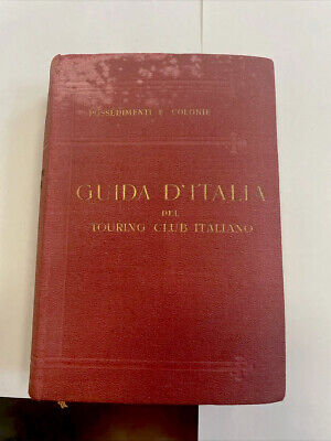 GUIDA D ITALIA DEL TOURING CLUB ITALIANO "POSSEDIMENTI E COLONIE DEL 1929 Ed.VII 2