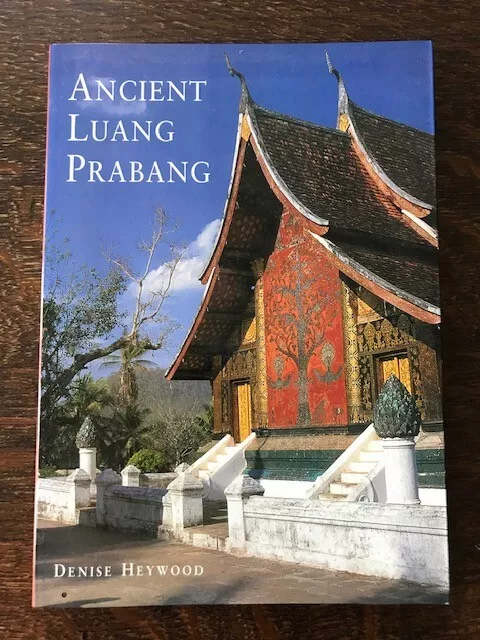 Ancient Luang Prabang By Denise Heywood (Signed) River Books