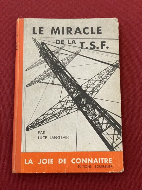 Livre Ancien Radio TSF Le Miracle De La TSF La Joie De Connaître 1952