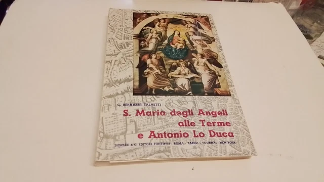 C. Bernardi Salvetti, S. MARIA DEGLI ANGELI ALLE TERME E ANTONIO LO DUCA, 30gn25 C. Bernardi Salvetti, S. MARIA DEGLI ANGELI ALLE TERME E ANTONIO LO DUCA, 30gn25