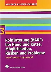 Rohfütterung (BARF) bei Hund und Katze: Möglichkeiten... | Livre | état très bon