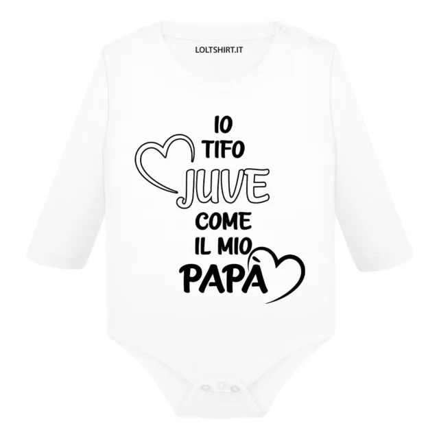 Body divertente neonato a maniche lunghe  LoL Io Tifo Juventus come il mio papà